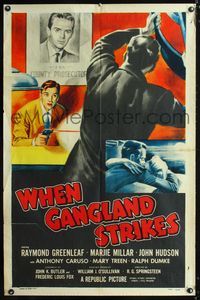 1i780 WHEN GANGLAND STRIKES one-sheet movie poster '56 cool artwork of Raymond Greenleaf firing gun!