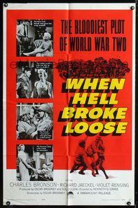 1i781 WHEN HELL BROKE LOOSE one-sheet '58 Charles Bronson in the bloodiest plot of World War II!