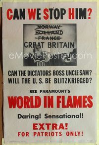 1i795 WORLD IN FLAMES one-sheet '40 promoting U.S. involvement in WWII a year before Pearl Harbor!