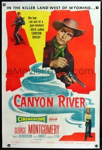 1s112 CANYON RIVER linen one-sheet '56 cowboy George Montgomery in the killer land west of Wyoming!