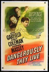 1s131 DANGEROUSLY THEY LIVE linen 1sheet '42 John Garfield with gun, Nancy Coleman, Raymond Massey