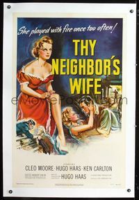 1s391 THY NEIGHBOR'S WIFE linen one-sheet '53 sexy bad Cleo Moore played with fire once too often!