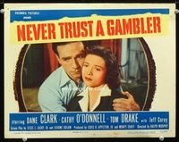 1w252 NEVER TRUST A GAMBLER movie lobby card '51 super close up of Dane Clark with Cathy O'Donnell!
