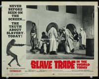 1w314 SLAVE TRADE IN THE WORLD TODAY movie lobby card '64 female sex slaves on the trading block!