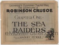 1y019 ADVENTURES OF ROBINSON CRUSOE Chap 1 TC '22 serial, The Sea Raiders, art of Harry Meyers!