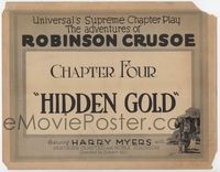 1y021 ADVENTURES OF ROBINSON CRUSOE Chap 4 title card '22 serial, Hidden Gold, art of Harry Meyers!
