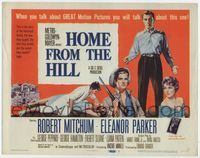 1y143 HOME FROM THE HILL title card '60 art of Robert Mitchum, Eleanor Parker & George Peppard!