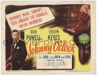 1y169 JOHNNY O'CLOCK title card R56 Dick Powell was too smart to tangle with sexy Evelyn Keyes!