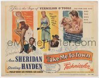 1y332 TAKE ME TO TOWN TC '53 the saga of sexy Ann Sheridan & the men she fooled, Sterling Hayden