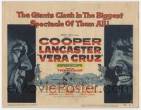 1y364 VERA CRUZ title lobby card '55 best close up artwork of cowboys Gary Cooper & Burt Lancaster!