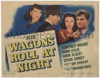 1y368 WAGONS ROLL AT NIGHT title card '41 Humphrey Bogart, Joan Leslie, Eddie Albert, Sylvia Sidney