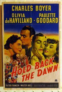 2c430 HOLD BACK THE DAWN one-sheet '41 Charles Boyer loves Paulette Goddard & Olivia de Havilland!