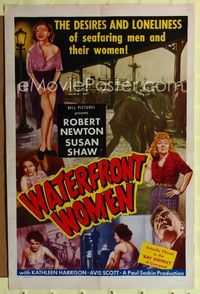 2e592 WATERFRONT WOMEN 1sheet '50 the desires & loneliness of seafaring men and their sleazy women!