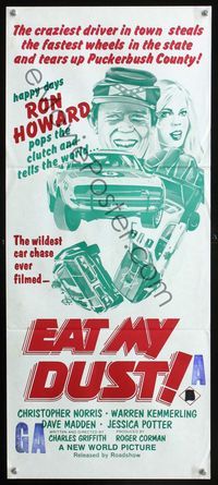 2f160 EAT MY DUST Australian daybill poster '76 Ron Howard pops the clutch and tells the world!