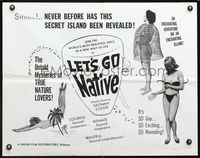 2g506 LET'S GO NATIVE 1/2sheet '64 it's so gay, so exciting, so revealing, about TRUE nature lovers!