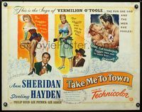 2g723 TAKE ME TO TOWN 1/2sh '53 the saga of sexy Ann Sheridan & the men she fooled, Sterling Hayden