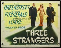 2g741 THREE STRANGERS style B 1/2sh '46 Sydney Greenstreet, Peter Lorre, sexy Geraldine Fitzgerald!