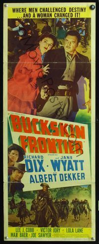 2h082 BUCKSKIN FRONTIER insert poster '43 Richard Dix challenged destiny and Jane Wyatt changed it!