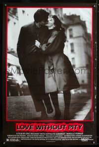 2i293 LOVE WITHOUT PITY one-sheet '91 Un monde sans pitie, Hippolyte Girardot, Mirielle Perrier!