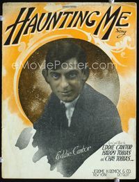 2k628 HAUNTING ME movie sheet music '21 great close portrait of super young Eddie Cantor!
