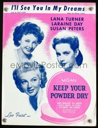 2k653 KEEP YOUR POWDER DRY movie sheet music '45 pretty Lana Turner, Laraine Day, Susan Peters