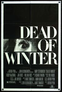 2n498 DEAD OF WINTER one-sheet '87 directed by Arthur Penn, cool super close up of Mary Steenburgen!