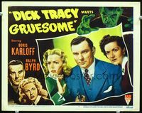 2n104 DICK TRACY MEETS GRUESOME LC #7 '47 great c/u of Ralph Byrd, Anne Gwynne & June Clayworth!