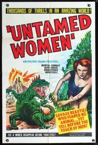 2n925 UNTAMED WOMEN one-sheet '52 great wacky artwork of dinosaur attacking sexy savage cave babe!