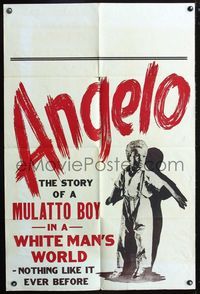 2r063 ANGELO 1sheet '49 story of a Mulatto boy in a white man's world, nothing like it ever before!