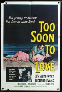 2r897 TOO SOON TO LOVE one-sheet '60 bad Jennifer West is too young to marry, too late to turn back!
