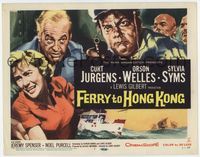 2v429 FERRY TO HONG KONG TC '60 artwork of Sylvia Syms & Orson Welles pointing gun at Curt Jurgens!