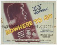 2v605 NOWHERE TO GO title lobby card '59 tough handsome George Nader is too hot for the underworld!