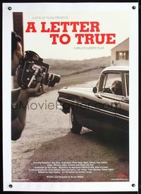 2x190 LETTER TO TRUE linen 1sh '04 cool image of Bruce Weber filming dog in car looking from window!