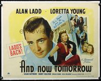 2y309 AND NOW TOMORROW linen 1/2sh '44 great headshot of Dr. Alan Ladd, plus pretty Loretta Young!
