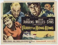 3b084 FERRY TO HONG KONG TC '60 artwork of Sylvia Syms, Curt Jurgens, Orson Welles pointing gun!