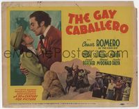3b100 GAY CABALLERO title lobby card '40 Cesar Romero as The Cisco Kid loves pretty Sheila Ryan!