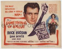 3b207 SOMETHING OF VALUE title card '57 Rock Hudson & Dana Wynter are hunted in Africa, cool image!