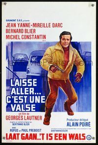 3c782 TROUBLESHOOTERS Belgian poster '71 Laisse aller c'est une valse, art of Jean Yanne w/pistol!