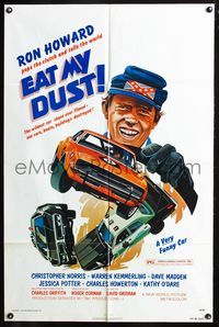3d236 EAT MY DUST one-sheet movie poster '76 Ron Howard pops the clutch and tells the world!