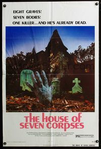 3d397 HOUSE OF SEVEN CORPSES one-sheet poster '74 cool zombie killer hand rises from the grave!