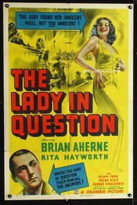3d466 LADY IN QUESTION 1sh '40 the jury found sexiest Rita Hayworth innocent, but not TOO innocent!