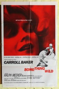3d863 SOMETHING WILD one-sheet poster '62 Ralph Meeker, sexy close-up artwork of Carroll Baker!