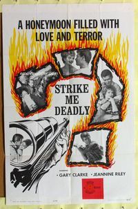 3d885 STRIKE ME DEADLY one-sheet movie poster '64 Ted V. Mikels, Gary Clarke, Jeannine Riley