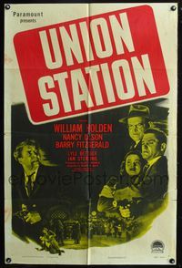 3d949 UNION STATION style A one-sheet '50 William Holden, Nancy Olson, Barry Fitzgerald, film noir!