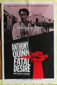 3e224 FATAL DESIRE 1sh '63 Cavalleria Rusticana, c/u of Anthony Quinn, cool art of hand with knife!