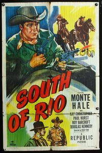 3e717 SOUTH OF RIO style A 1sheet '49 cool art of Monte Hale firing dual revolvers, cowboy western!