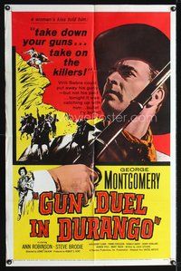 3f394 GUN DUEL IN DURANGO 1sh '57 George Montgomery, Ann Robinson, cool western man w/rifle image!
