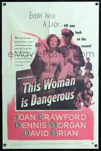 3f891 THIS WOMAN IS DANGEROUS 1sh '52 Joan Crawford was every inch a lady, till you see her record!