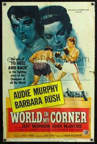 3f991 WORLD IN MY CORNER one-sheet '56 cool art of champion boxer Audie Murphy in boxing ring!