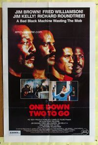 3g600 ONE DOWN, TWO TO GO 1sheet '82 image of Fred Williamson, Richard Roundtree, Jim Kelly & Brown!